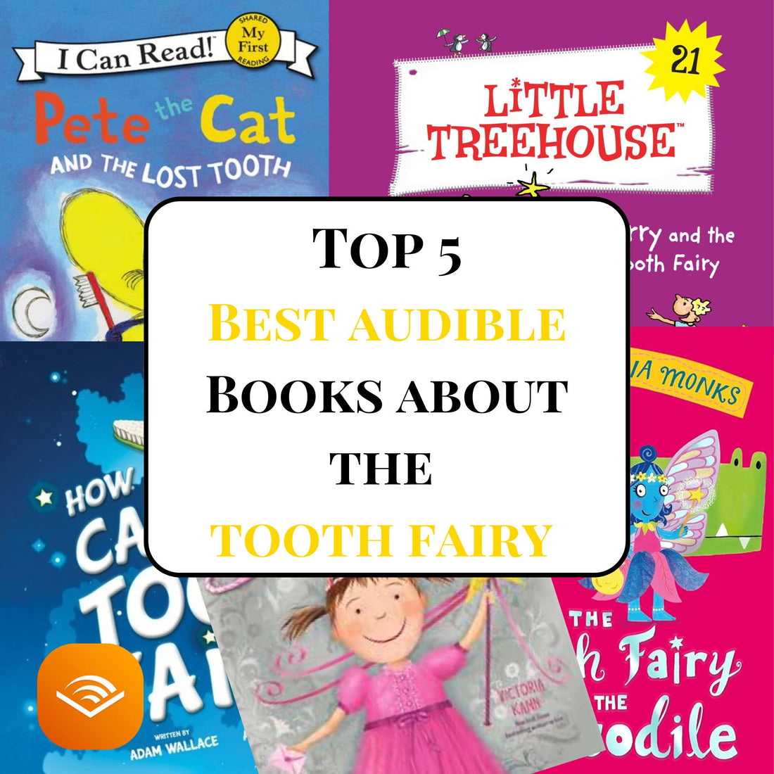 Top 5 Best Audible Books That Bring the Tooth Fairy's Magic to Life!